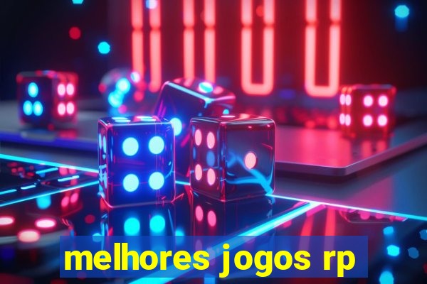 melhores jogos rp