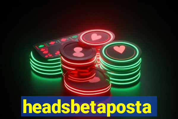 headsbetaposta