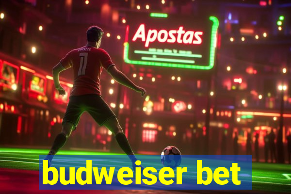 budweiser bet