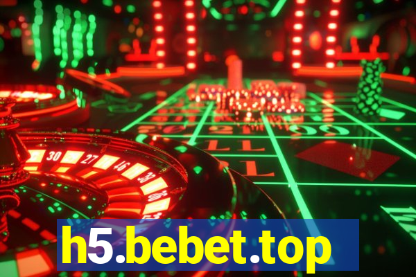 h5.bebet.top