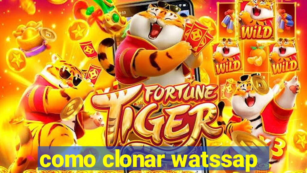 como clonar watssap
