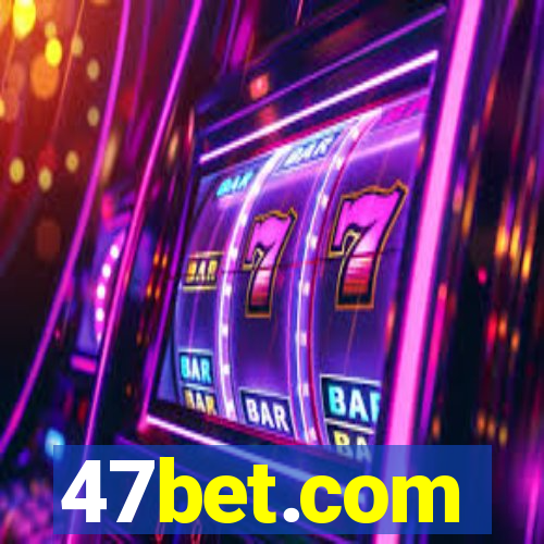 47bet.com