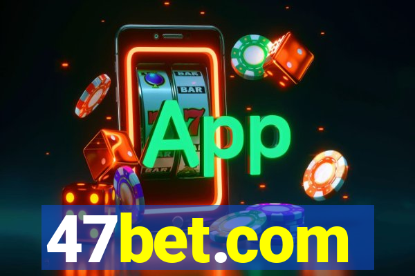 47bet.com