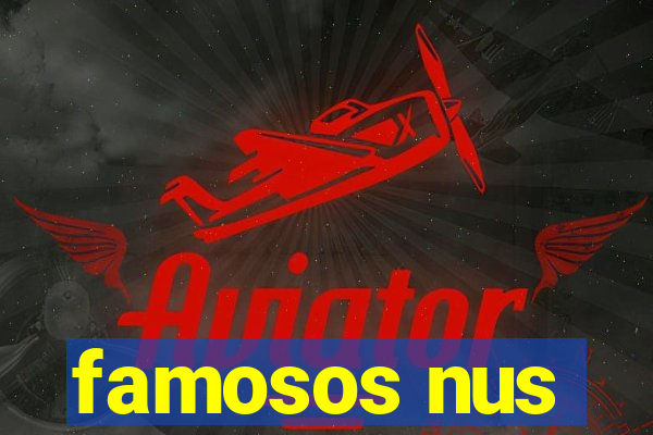 famosos nus