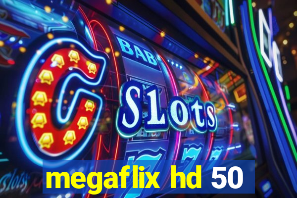 megaflix hd 50