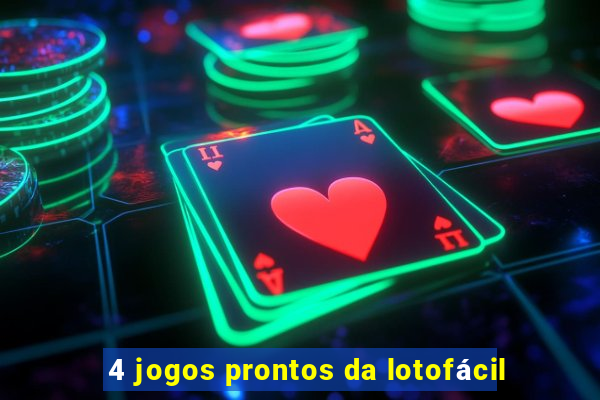 4 jogos prontos da lotofácil