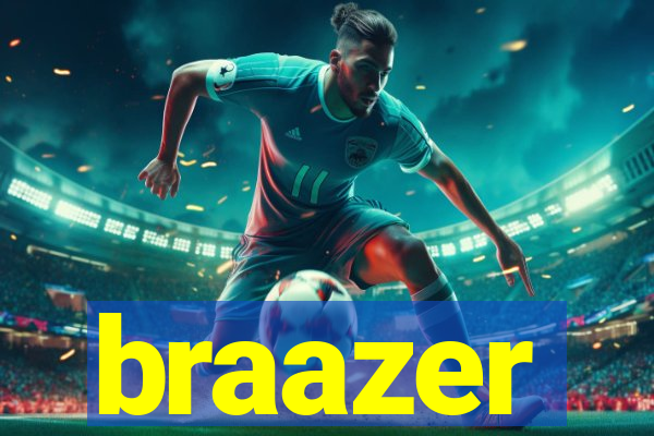 braazer