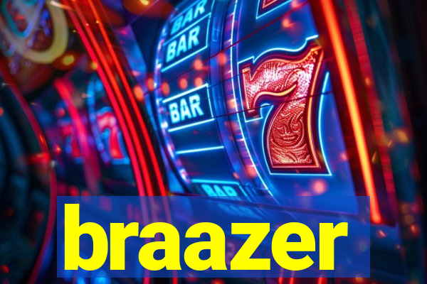 braazer