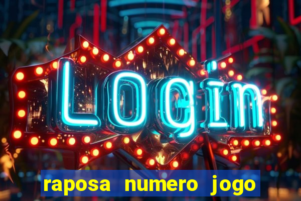 raposa numero jogo do bicho