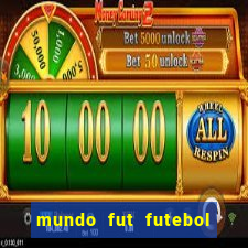 mundo fut futebol ao vivo