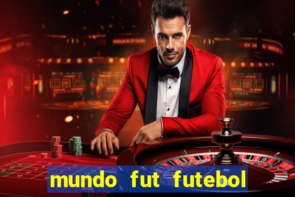 mundo fut futebol ao vivo