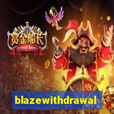 blazewithdrawal