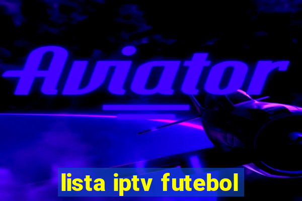 lista iptv futebol