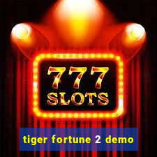 tiger fortune 2 demo