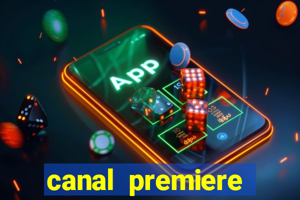 canal premiere futebol ao vivo gratis