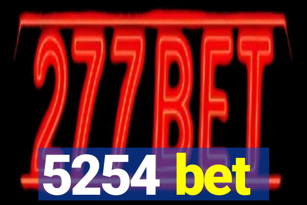 5254 bet