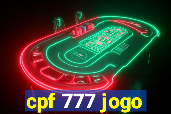 cpf 777 jogo