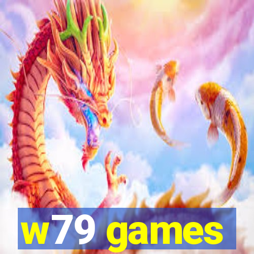 w79 games