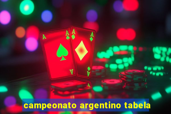 campeonato argentino tabela