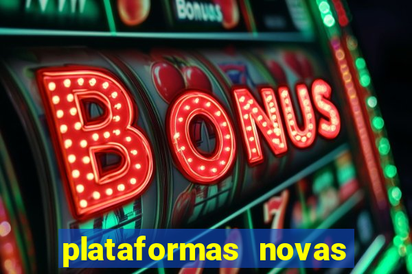 plataformas novas de apostas