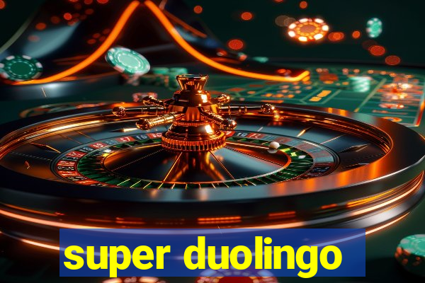 super duolingo