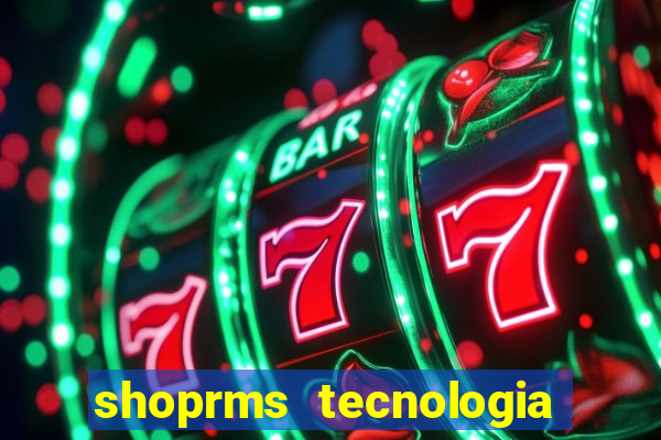 shoprms tecnologia e servicos ltda jogos online