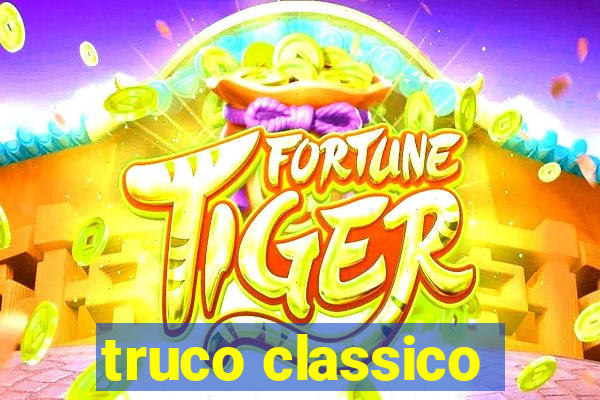 truco classico