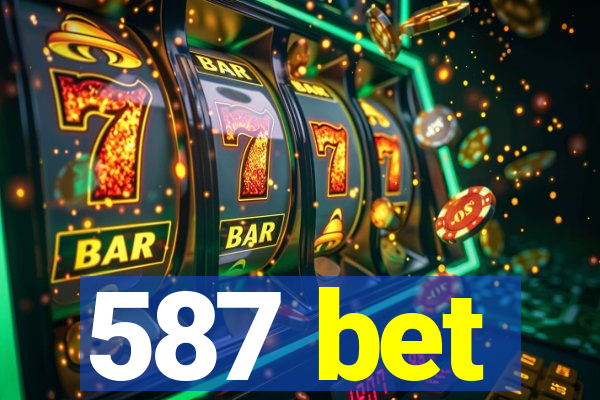 587 bet