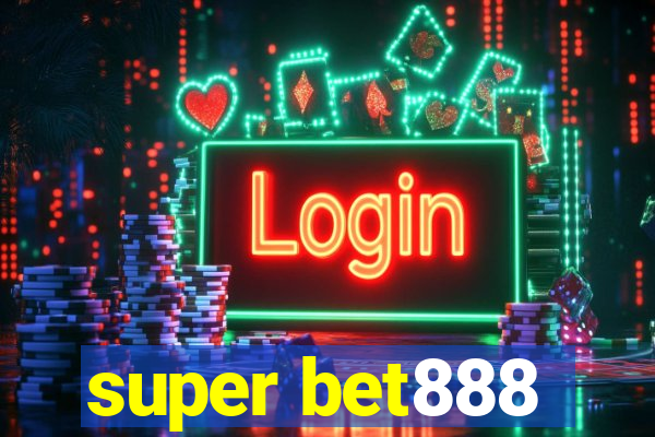 super bet888