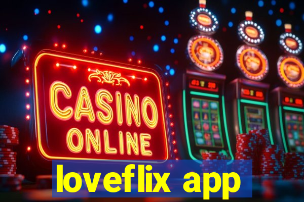 loveflix app