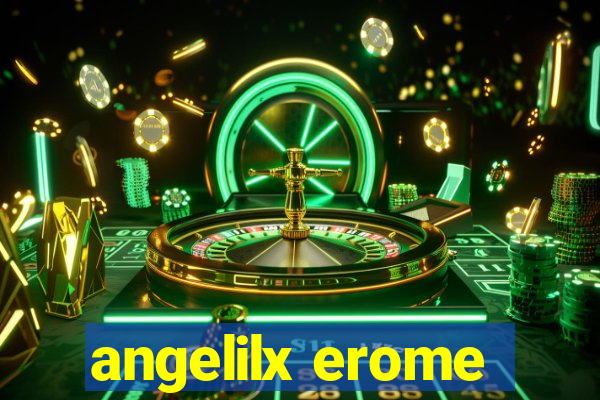 angelilx erome