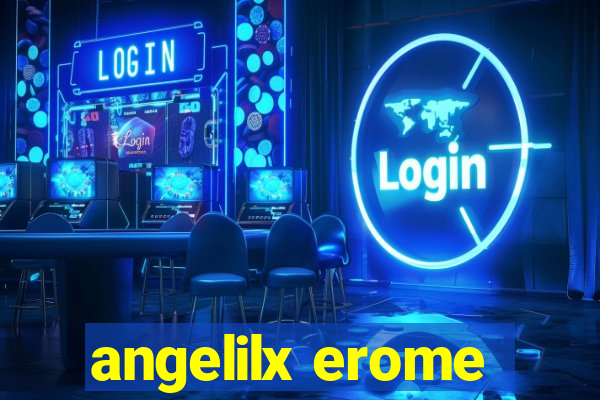 angelilx erome