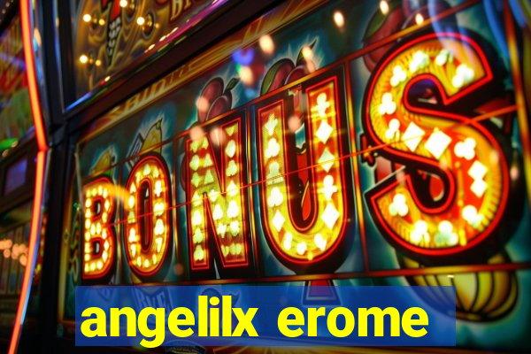 angelilx erome