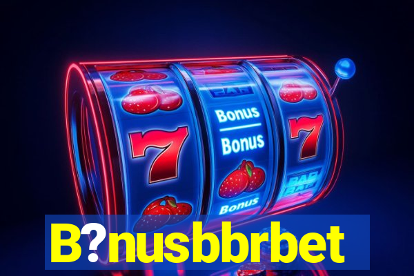 B?nusbbrbet