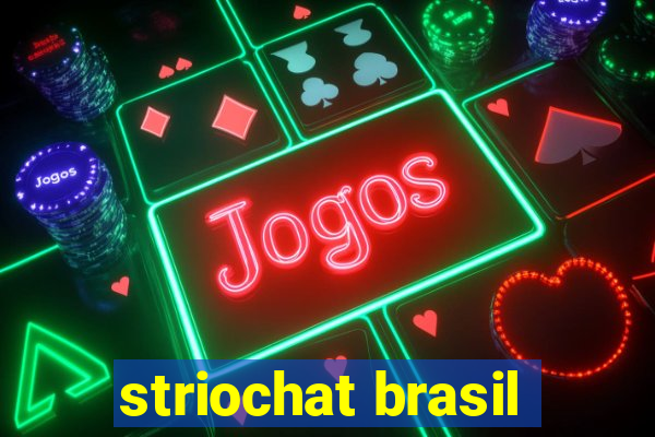 striochat brasil