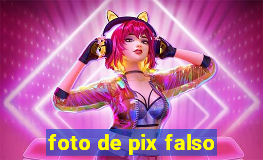 foto de pix falso