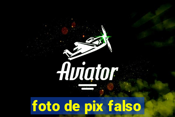 foto de pix falso