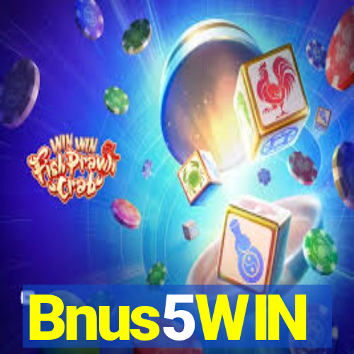 Bnus5WIN