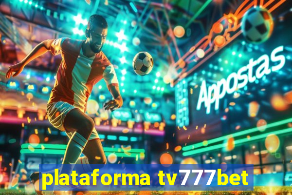 plataforma tv777bet