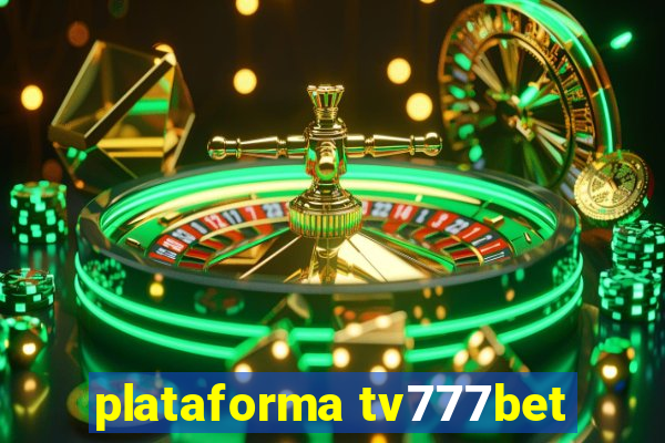 plataforma tv777bet