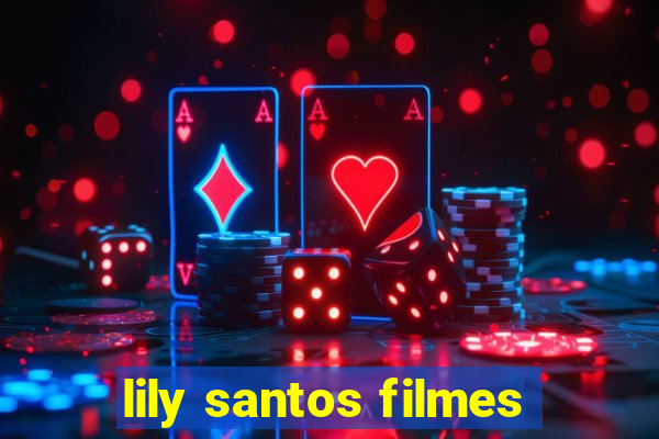 lily santos filmes