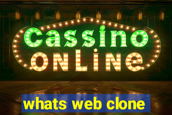 whats web clone