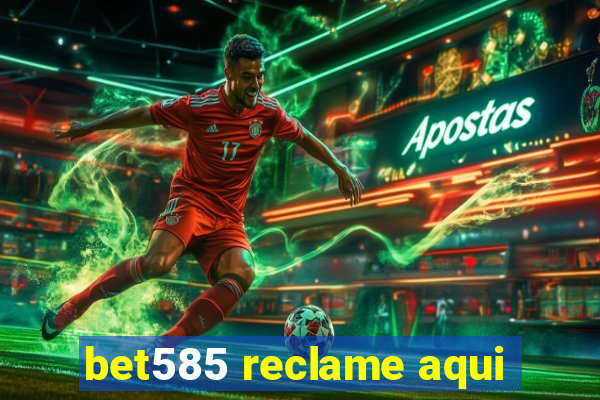 bet585 reclame aqui