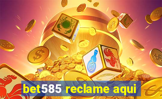 bet585 reclame aqui