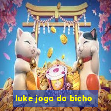 luke jogo do bicho