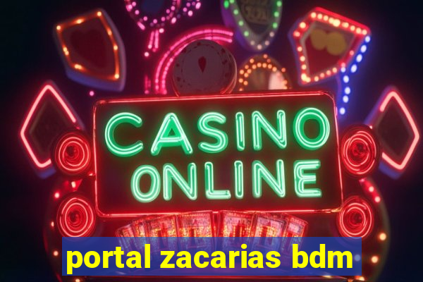 portal zacarias bdm