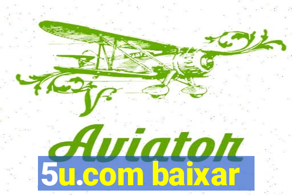 5u.com baixar