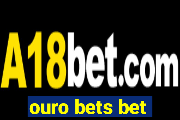 ouro bets bet