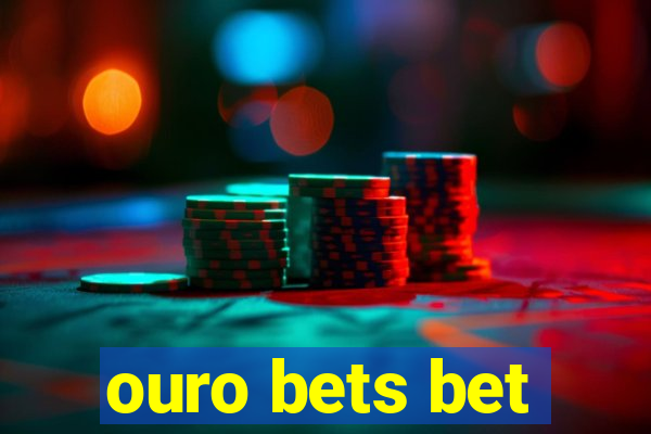 ouro bets bet