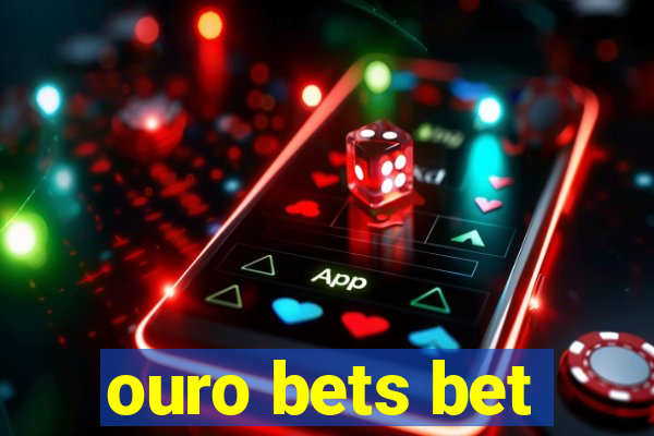 ouro bets bet